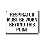 Respirator Must Be Worn Beyond This Point Sign